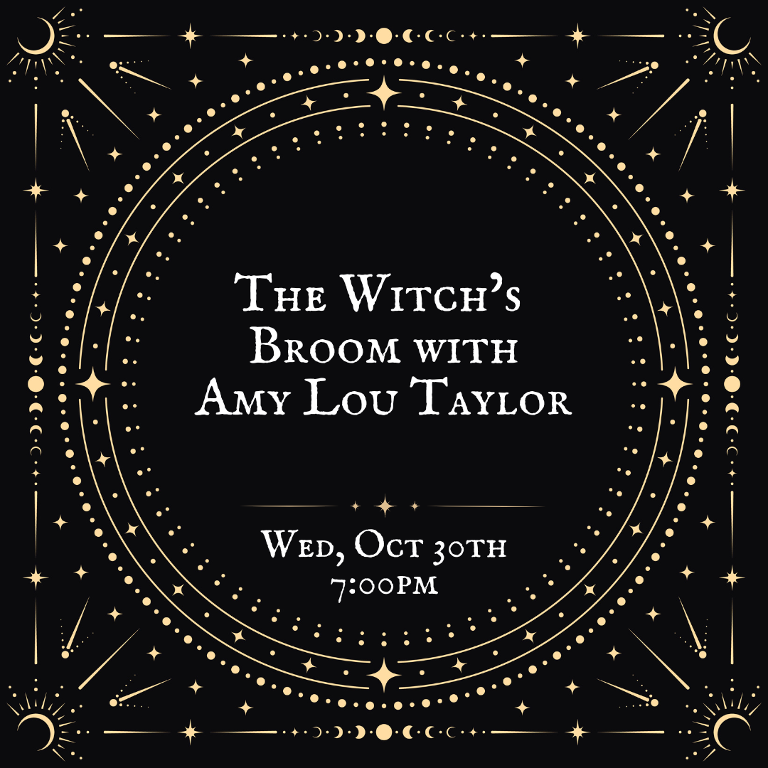 The Witch’s Broom with Amy Lou Taylor