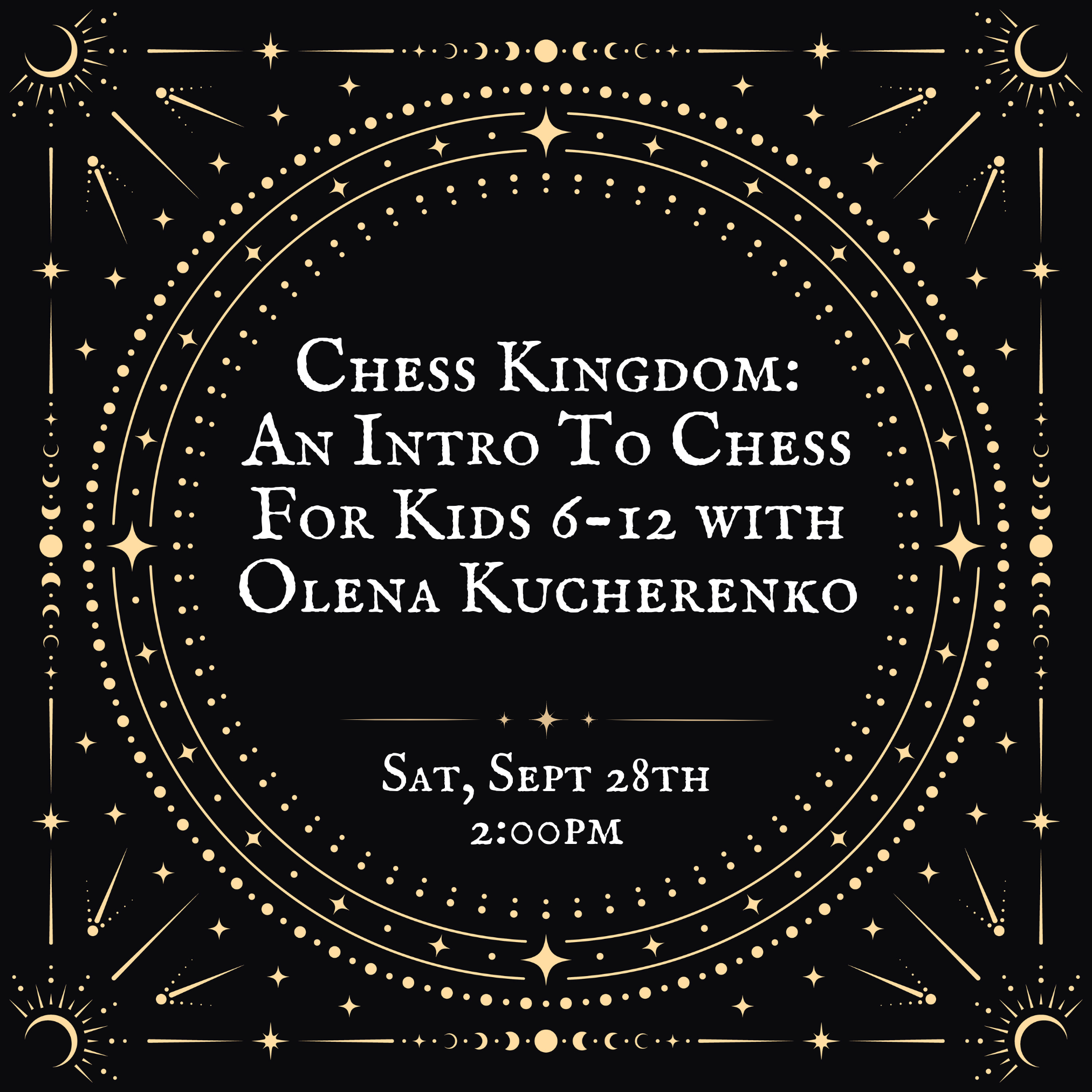 Chess Kingdom: An Intro to Chess for kids 6-12 with Olena Kucherenko