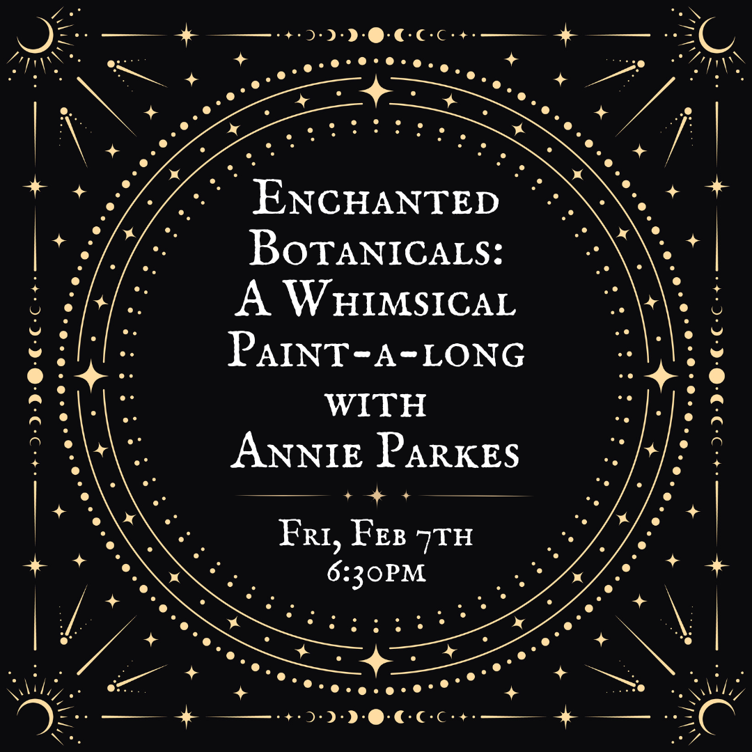 Enchanted Botanicals: A Whimsical Paint-a-long with Annie Parkes