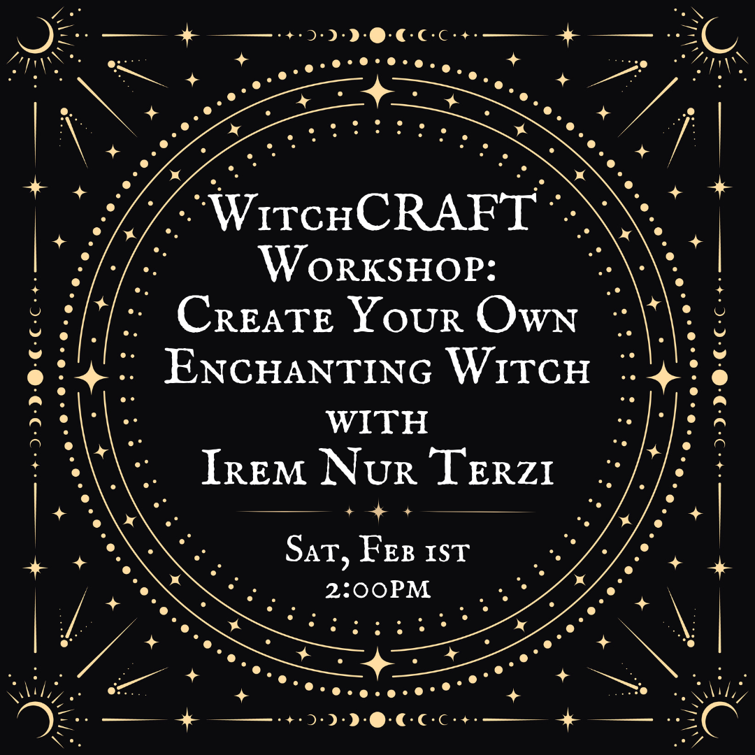 WitchCRAFT  Workshop: Create Your Own Enchanting Witch with Irem Nur Terzi