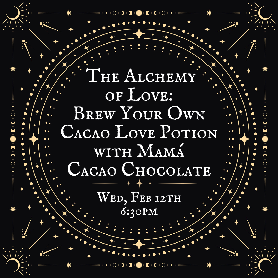 The Alchemy of Love: Brew Your Own Cacao Love Potion with Mamá Cacao Chocolate