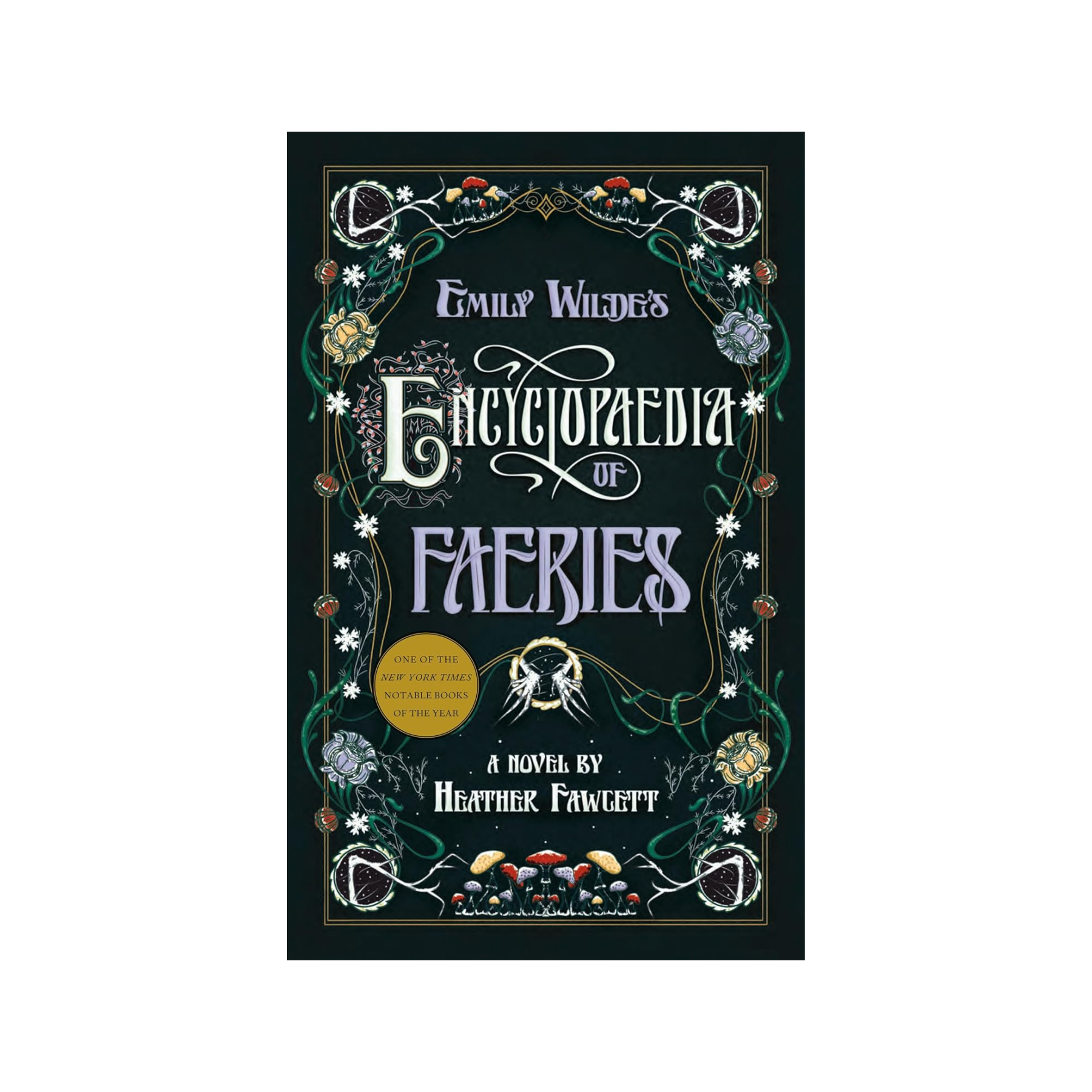 Emily Wilde's Encyclopaedia of Faeries (Emily Wilde Trilogy #1)
